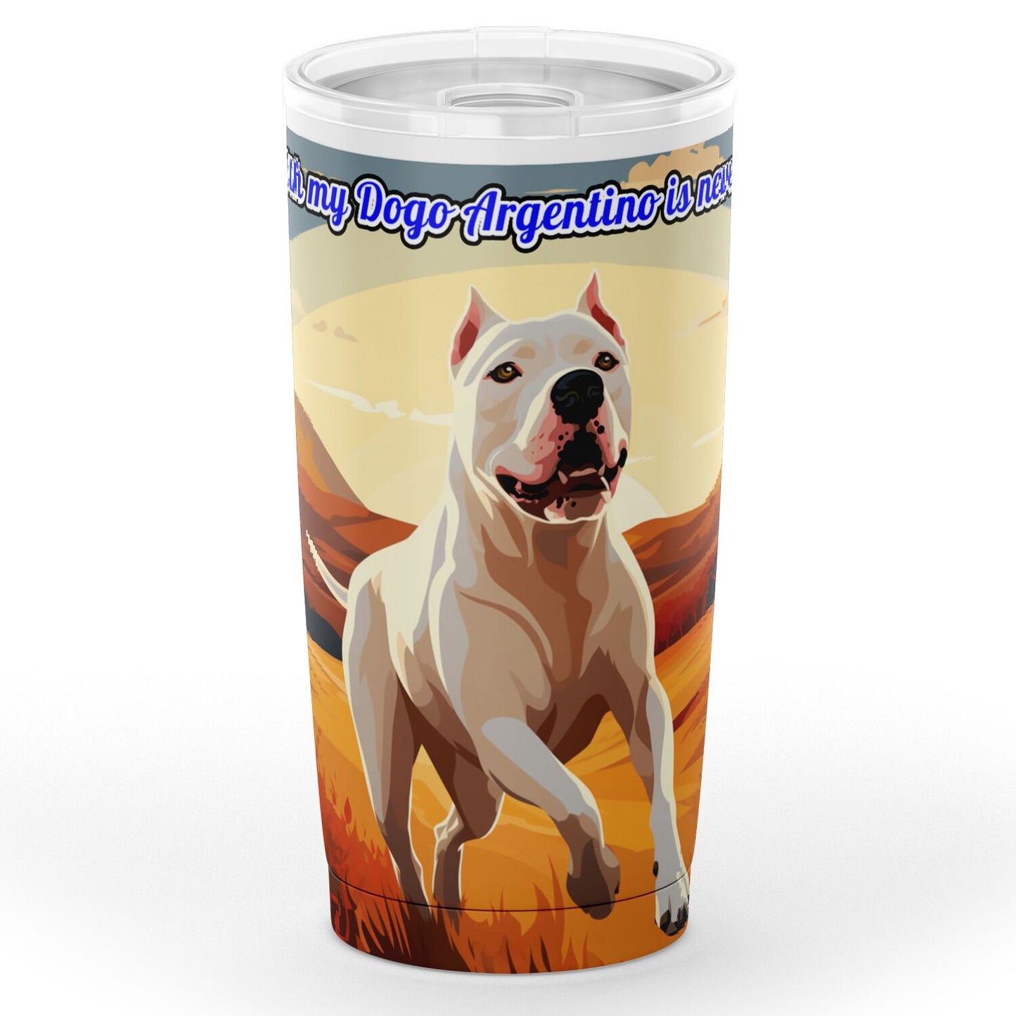 A Day Spent With My Dogo Is Never Wasted 20oz Tumbler - AOP